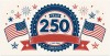 250th Anniversary Celebrations For Thee to Shining Sea
